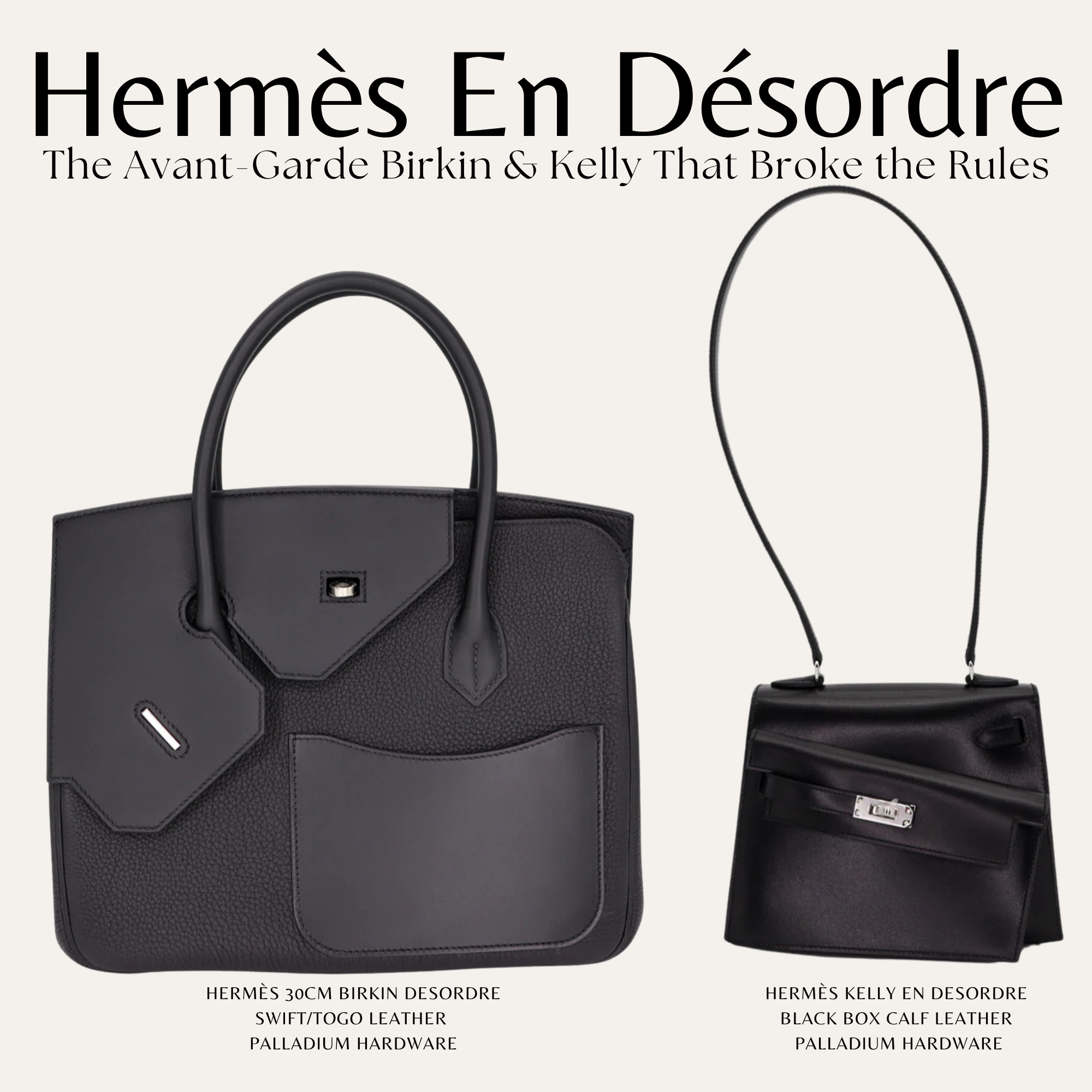 Privé Porter’s Guide To: Hermès En Désordre — The Avant-Garde Birkin & Kelly That Broke the Rules