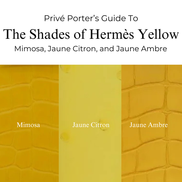Prive Porter: Privé Porter’s Guide To: The Sunshine Spectrum — Hermès Yellows That Light Up Any Collection