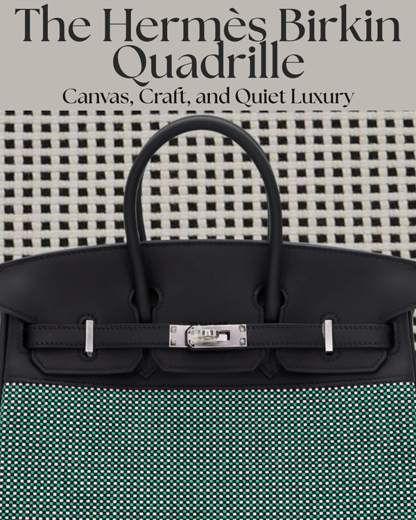 Privé Porter’s Guide To: The Hermès Birkin Quadrille — Canvas, Craft, and Quiet Luxury