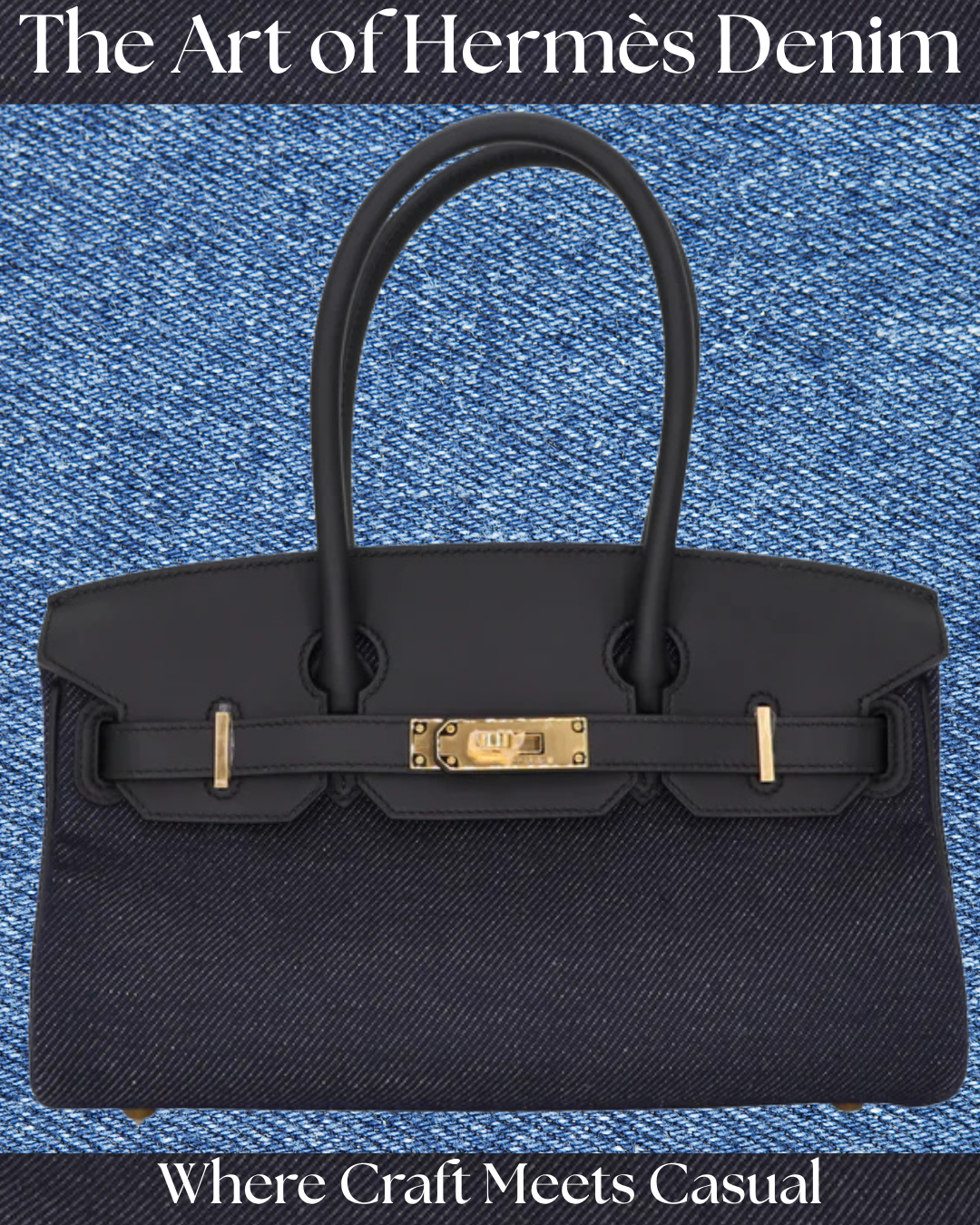 Privé Porter’s Guide To: The Art of Hermès Denim — Where Craft Meets Casual