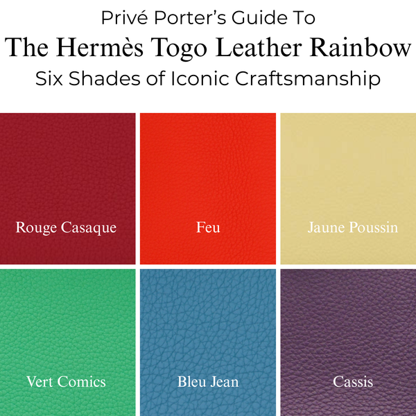Privé Porter’s Guide To: The Hermès Togo Leather Rainbow — Six Shades of Iconic Craftsmanship
