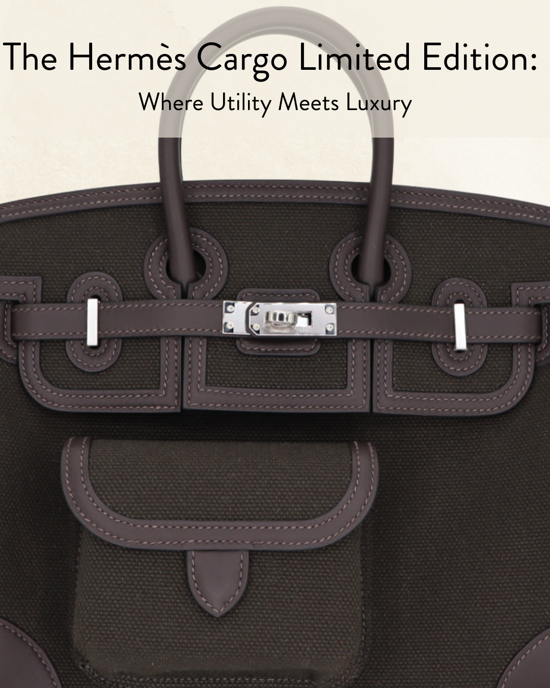 The Hermès Cargo Limited Edition: Where Utility Meets Luxury