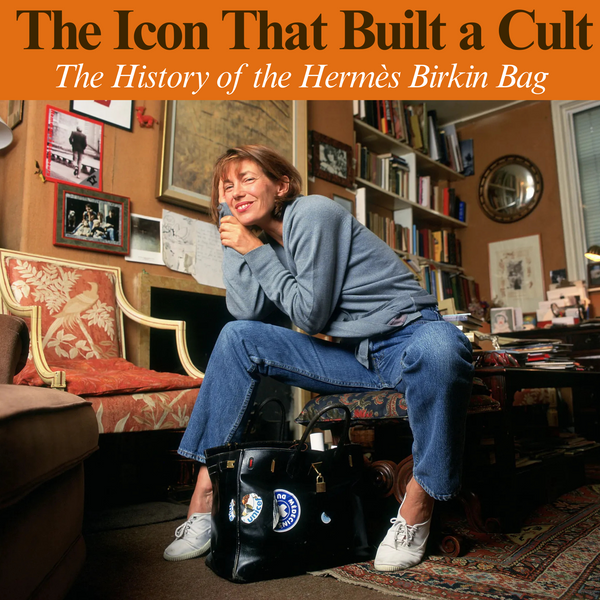 The Icon That Built a Cult: The History of the Hermès Birkin Bag